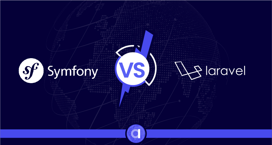 Symfony Vs. Laravel: Which PHP Framework to Choose?