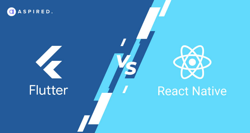 Flutter vs. React Native: How to Choose the Best Cross-Platform Framework?